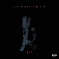 Kiiara - Feels (Jai Wolf Remix)