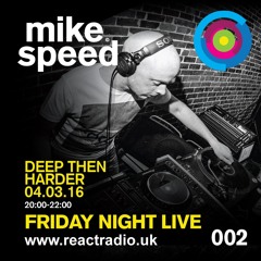 Mike Speed | ReactRadioUk | 040316 | FridayNightLive | 8-10pm | Prog. & Uplifting 90's House | 002