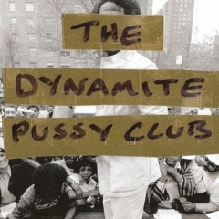THE DYNAMITE PUSSY CLUB-DIG ON THIS(IN SESSION)