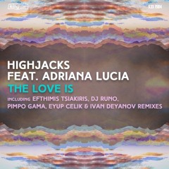 Highjacks Feat. Adriana Lucia - The Love Is (Pimpo Gama Remix) #OUTNOW