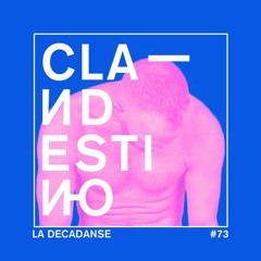Clandestino 073 - La Decadanse