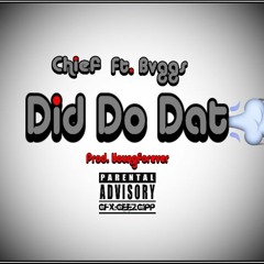 Did Do Dat x Chief x Bvggz (Prod. By YoungForever)