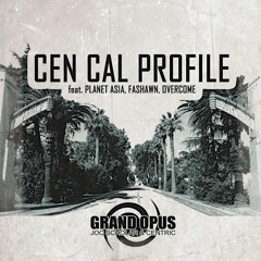 "CEN CAL PROFILE" (Feat. Planet Asia, Fashawn & Overcome)