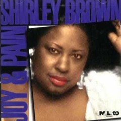 Shirley Brown - You've Got To Like What You Do   - 1980