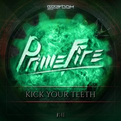 GBD140. Primefire - Kick Your Teeth