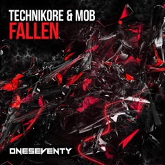 Technikore & Mob - Fallen // Out now on www.oneseventy.net
