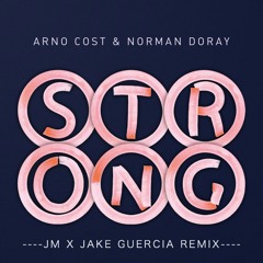 Arno Cost & Norman Doray - Strong (JVCKHMR X Jake Guercia Festival Trap Remix)