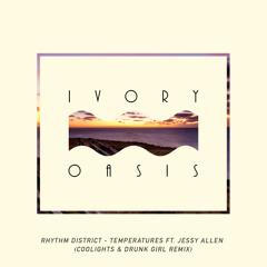 Rhythm District - Temperatures ft. Jessy Allen (Coolights & Drunk Girl Remix)