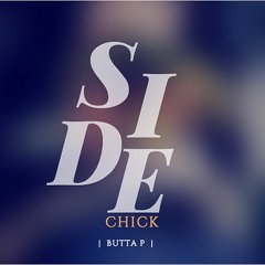 Butta P - Side Chick