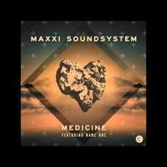 Maxxi Soundsystem feat. Name One - Medicine (Free Download)