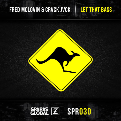 Fred McLovin x CRVCK JVCK - Let That Bass (Original Mix)