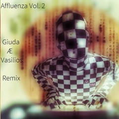Vas Majority - Affluenza Vol.2 (Vasilios & Giuda Remix)