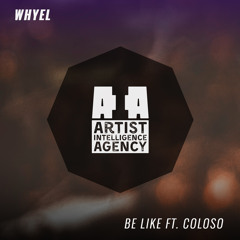 Whyel - Be Like ft. Coloso
