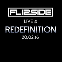Flipside - Live @ Redefinition 2016 - 02 - 20