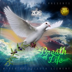 BREATH OF LIFE Mixtape - Zions Gate Sound - March 2016 - NEW REGGAE