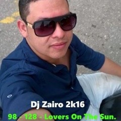 98 - 128 - Lovers On The Sun,  ( Elevador - DJ ZAIRO 2K16 )