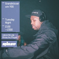 Rinse FM Podcast - Grandmixxer w/ YGG - 8th March 2016