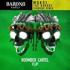 Moksi - The Dopest (Cesqeaux Remix) [Boombox Cartel Flip]