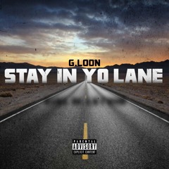 STAY IN YO LANE