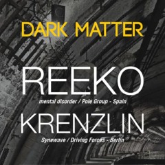 KRENZLIN - DARK MATTER Fri 4th March 2016