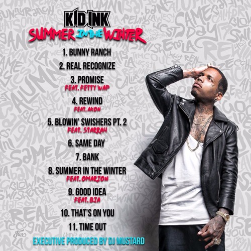 Stream Official Kid Ink Listen to summerinthewinter playlist online