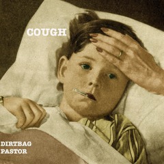 cough ft. PASTOR prod. by FLOOD