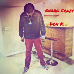Don K - Going Crazy