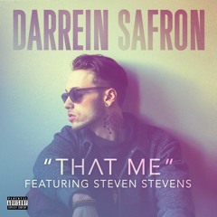 Darrein Safron - That Me ft. Steven Stevens