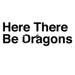 Here There Be Dragons Podcast