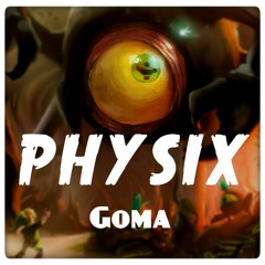 Physix - Goma [FREE DOWNLOAD]