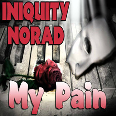 My Pain - Iniquity feat. MCNorad
