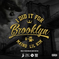 Maino - I Did It For Brooklyn (Ft. Lil Kim)