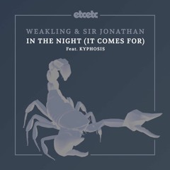Weakling & Sir Jonathan - In The Night (It Comes For) ft. Kyphosis [Frames Late Night Dub]