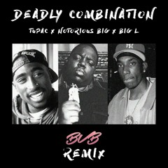 Tupac ft. Notorious BIG & Big L - Deadly Combination (BVB REMIX)