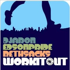 Xavier Santos,DJ Aron & Edson Pride feat. Beth Sacks - Work It Out (Maax Gonzalez Rwk 2016)DEMO