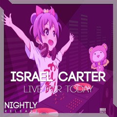 Israel Carter - Live For Today