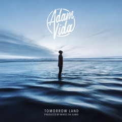 Tomorrow Land (Prod. Mikos Da Gawd)