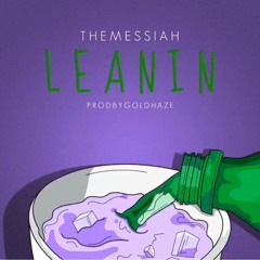 The Messiah Leanin (tagged)