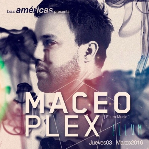Stream Maceo Plex & Rebolledo (B2B) Bar Americas (03 Marzo 2016) by