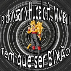 Rickyxsan x Hupalo ft. MV Bill - Tem que ser BIXÃO (Shavozo VIP Edit)