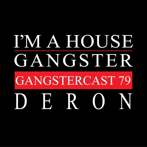 DERON | GANGSTERCAST 79