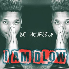 DLOW - Be Yourself (Prod by @KeraBeatz)