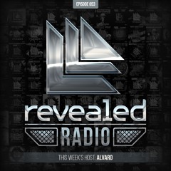 Revealed Radio 053 - Hosted By Alvaro