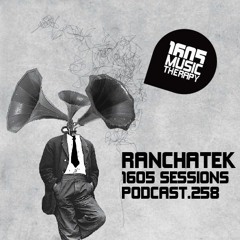 1605 Podcast 258 with RanchaTek