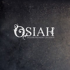 Osiah- Dethronement Of Gods