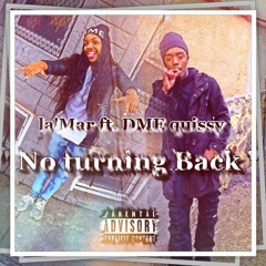 La Marr ft. ( D.M.E ) Quissy - No Turning Back