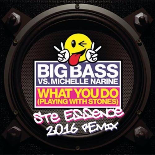 Big Bass - What ya do (Ste Essence remix)FREE DOWNLOAD