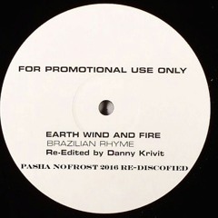 Earth Wind & Fire - Brazilian Rhyme (Pasha NoFrost 2016 Re - Discofied)