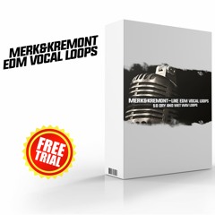Merk&Kremont-like Edm Vocal Loops \ ONLY 3.50 $