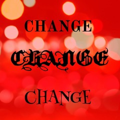 CHANGE (Prod. CMBeats)